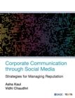 Image for Corporate Communication through Social Media : Strategies for Managing Reputation