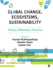 Image for Global change, ecosystems, sustainability  : theory, methods, practice