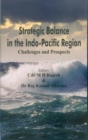 Image for Strategic Balance in the Indo-Pacific Region : Challenges and Prospects