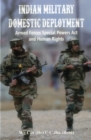 Image for Indian Military Domestic Deployment : Armed Forces Special Powers Act and Human Rights