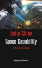 Image for India China Space Capabilities : A Comparison