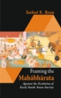 Image for Framing the Mahabharata: against the evolution of early South Asian society