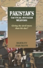 Image for Pakistan&#39;s Tactical Nuclear Weapons : Giving the devil more than his due?