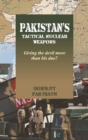 Image for Pakistan&#39;s Tactical Nuclear Weapons: Giving the Devil More Than His Due?