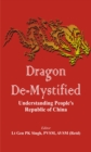 Image for Dragon de-mystified: understanding People&#39;s Republic of China