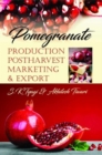 Image for Pomegranate: Production,Postharvest,Marketing and Export