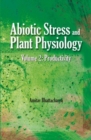 Image for Abiotic Stress and Plant Physiology, Volume 02: Productivity