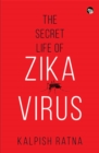 Image for Secret Life of Zika Virus