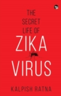 Image for The Secret Life of Zika Virus