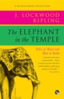 Image for Elephant in the Temple: Tales of Beast and Man in India