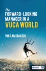 Image for The forward-looking manager in a VUCA world