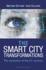 Image for The Smart city transformations  : the revolution of the 21st century