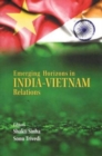 Image for Emerging Horizons in India-Vietnam Relations