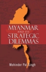 Image for Myanmar and the Strategic Dilemmas