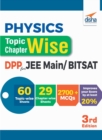 Image for Physics Topic-wise &amp; Chapter-wise Daily Practice Problem (DPP) Sheets for JEE Main/ BITSAT - 3rd Edition