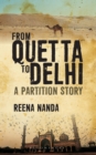 Image for From Quetta to Delhi: A Partition Story