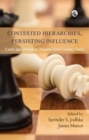 Image for Contested Hierarchies, Persisting Influence: : Caste and Power in Twenty-First Century India