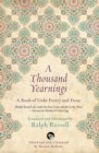 Image for A Thousand Yearnings : A Book of Urdu Poetry and Prose