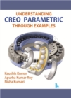 Image for Understanding CREO Parametric through examples