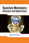Image for Quantum Mechanics : Concepts and Applications