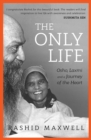 Image for The only life  : Osho, Laxmi and a journey of the heart