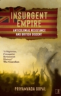 Image for Insurgent Empire: Anticolonial Resistance and British Dissent