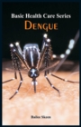 Image for Basic Health Care Series - Dengue