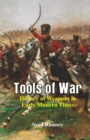 Image for Tools of War: History of Weapons in Early Modern Times