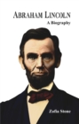 Image for Abraham Lincoln: A Biography