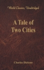 Image for A Tale of Two Cities (World Classics, Unabridged)