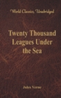 Image for Twenty Thousand Leagues Under the Sea (World Classics, Unabridged)