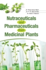 Image for Nutraceuticals and Pharmaceuticals from Medicinal Plants