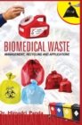Image for Biomedical Waste : Management, Recycling and Applications