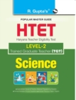 Image for HTET (TGT) Trained Graduate Teacher (Level2) Science (Class VI to VIII) Exam Guide