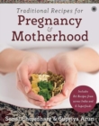 Image for Traditional Recipes for Pregnancy &amp; Motherhood
