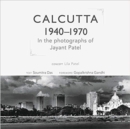 Image for Calcutta 1940-1970 : In the Photographs of Jayant Patel