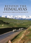 Image for Beyond The Himalayas : Journeying Through The Silk Route
