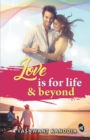 Image for Love is for Life &amp; Beyond