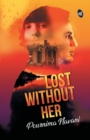 Image for Lost Without Her