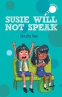 Image for Susie Will Not Speak