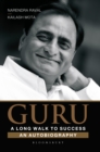 Image for Guru: a long walk to success : an autobiography