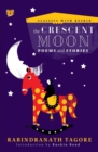 Image for The Crescent Moon : Poems and Stories