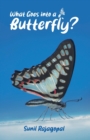 Image for What Goes into a Butterfly
