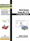 Image for Mold Design Using NX 11.0 : A Tutorial Approach