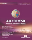 Image for Autodesk Fusion 360 Black Book: Volume 1