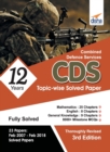 Image for Cds 12 Years Mathematics, English &amp; General Knowledge Topic-Wise Solved Papers (2007-2018)