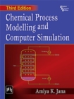 Image for Chemical process modelling and computer simulation