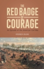 Image for THE RED BADGE OF COURAGE An Episode of the American Civil War