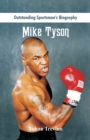 Image for Outstanding Sportsman&#39;s Biography : Mike Tyson