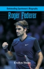 Image for Outstanding Sportsman&#39;s Biography : Roger Federer